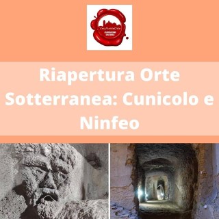Ottima notizia: Orte Sotterranea riapre Cunicolo e Ninfeo